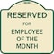 Signmission Designer Series-Reserved For Employee Of Month Tan & Green Heavy-Gauge Alum, 18" x 18", TG-1818-9907 A-DES-TG-1818-9907 - alternate 1